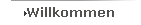 Willkommen