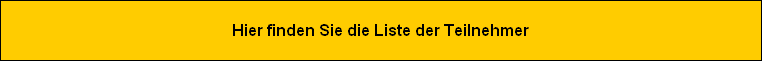 Hier finden Sie die Liste der Teilnehmer
